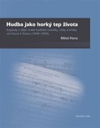 Hudba jako horký tep života - Miloš Hons - Hudba Hudba jako horký tep života