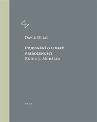 Pojednání o lidské přirozenosti 3 - Morálka - David Hume - Filozofie Pojednání o lidské přirozenosti 3 - Morálka