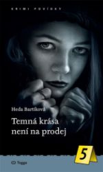 Temná krása není na prodej - Heda Bartíková - České a slovenské detektivky Temná krása není na prodej