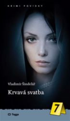 Krvavá svatba - Vladimír Šindelář - České a slovenské detektivky Krvavá svatba