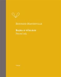 Bajka o včelách - Bernard Mandeville - Filozofie Bajka o včelách