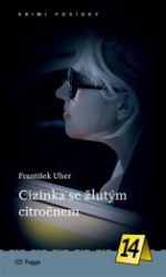 Cizinka se žlutým citroënem - František Uher - České a slovenské detektivky Cizinka se žlutým citroënem