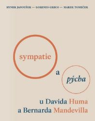 Sympatie a pýcha u Davida Huma a Bernarda Mandevilla - Hynek Janoušek - Filozofie Sympatie a pýcha u Davida Huma a Bernarda Mandevilla