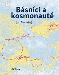 Básníci a kosmonauté - Jan Novotný - Filozofie Básníci a kosmonauté