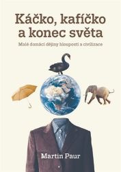Káčko, kafíčko a konec světa