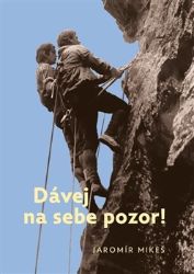 Dávej na sebe pozor! Dávej na sebe pozor!