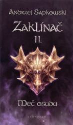 Zaklínač II. - Meč osudu - Andrzej Sapkowski - Fantasy Zaklínač II: Meč osudu