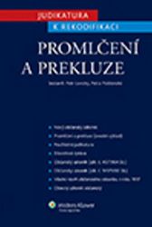 Judikatura k rekodifikaci - Promlčení a - Petr Lavický - Právo Judikatura k rekodifikaci - Promlčení a