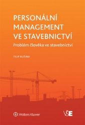 Personální management ve stavebnictví Personální management ve stavebnictví