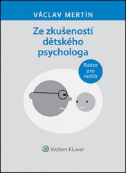 Ze zkušeností dětského psychologa - Václav Mertin - Psychologie Ze zkušeností dětského psychologa