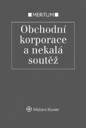 Meritum Obchodní korporace a nekalá soutěž - Jarmila Pokorná - Právnické slovníky Meritum Obchodní korporace a nekalá soutěž