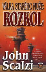 Válka starého muže - Rozkol - John Scalzi - Sci-fi Válka starého muže - Rozkol
