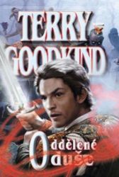 Meč pravdy 14 - Oddělené duše - Terry Goodkind - Detektivky a napětí Meč pravdy 14 - Oddělené duše