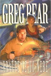 Vraťte se do nebe - Greg Bear - Fantasy, sci-fi Vraťte se do nebe