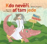 Kdo nevěří, ať tam jede Kdo nevěří, ať tam jede