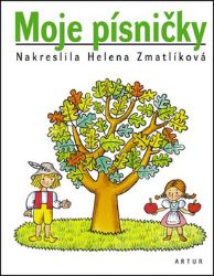 Moje písničky - Helena Zmatlíková - Zpívánky pro děti Moje písničky