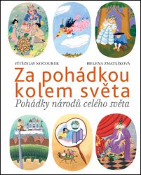 Za pohádkou kolem světa - Vítězslav Kocourek - Pohádky pro děti Za pohádkou kolem světa