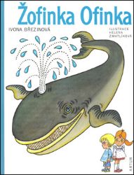 Žofinka Ofinka - Ivona Březinová - Pohádky pro děti Žofinka Ofinka