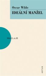Ideální manžel - Oscar Wilde - Romány Ideální manžel