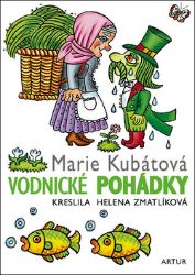 Vodnické pohádky - Marie Kubátová - Pohádky pro děti Vodnické pohádky
