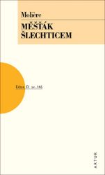 Měšťák šlechticem - Moliere - Romány Měšťák šlechticem