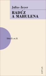 Radúz a Mahulena - Julius Zeyer - Česká a slovenská beletrie Radúz a Mahulena