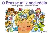 O čem se mi v noci zdálo - Oldřich Syrovátka - Básničky a říkadla pro děti O čem se mi v noci zdálo