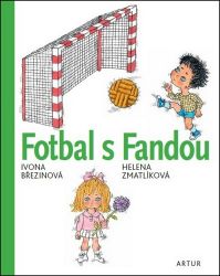 Fotbal s Fandou - Ivona Březinová - Pohádky pro děti Fotbal s Fandou