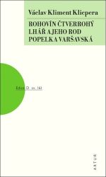Rohovín Čtverrohý, Lhář a jeho rod, Popelka varšavská - Václav Kliment Klicpera - Česká a slovenská beletrie Rohovín Čtverrohý, Lhář a jeho rod, Popelka varšavská