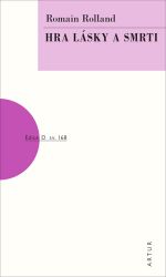 Hra lásky a smrti - Romain Rolland - Romány Hra lásky a smrti