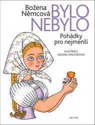 Bylo nebylo - Pohádky pro nejmenší - Božena Němcová - Pohádky pro nejmenší děti Bylo nebylo - Pohádky pro nejmenší