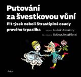 Putování za švestkovou vůní Putování za švestkovou vůní