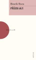 Přízraky - Henrik Ibsen - Romány Přízraky