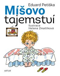 Míšovo tajemství - Eduard Petiška - Knihy pro první čtení Míšovo tajemství