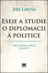 Eseje a studie o diplomacii a politice Eseje a studie o diplomacii a politice