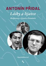 Lásky a lijavce - Antonín Přidal,Olga Jeřábková - Biografie a autobiografie Lásky a lijavce - Vzpomínky Antonína Přidala