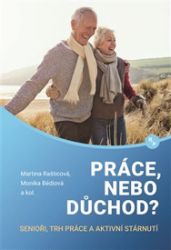 Práce, nebo důchod? Práce, nebo důchod?
