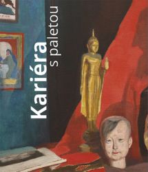 Kariéra s paletou. Umělec, umění a umělectví v 19. století - Pavla Machalíková,Eva Bendová - Umění a architektura Kariéra s paletou. Umělec, umění a umělectví v 19. století