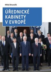 Úřednické kabinety v Evropě - Miloš Brunclík - Mezinárodní vztahy Úřednické kabinety v Evropě