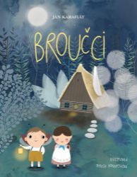 Broučci - Jan Karafiát - Pohádky pro děti Broučci
