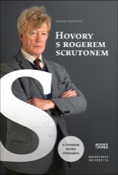 Hovory s Rogerem Scrutonem - Mark Dooley,Roger Scruton - Literatura faktu Hovory s Rogerem Scrutonem