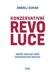 Konzervativní revoluce - Ideové základy nové konzervativní pravice
