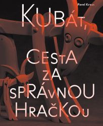 Kubát, cesta za správnou hračkou Kubát, cesta za správnou hračkou