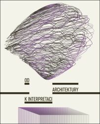 Od architektury k interpretaci Od architektury k interpretaci