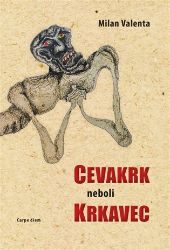 Cevakrk neboli Krkavec Cevakrk neboli Krkavec