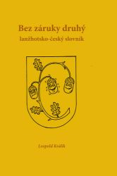 Bez záruky druhý: lanžhotsko-český slovník Bez záruky druhý: lanžhotsko-český slovník