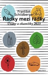 Řádky mezi řádky - Úvahy a okamžiky 2023 - František Schildberger - Česká a slovenská beletrie Řádky mezi řádky. Úvahy a okamžiky 2023