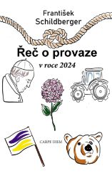 Řeč o provaze v roce 2024 - František Schildberger - Česká a slovenská beletrie Řeč o provaze v roce 2024