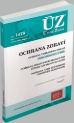 ÚZ 1478 Ochrana zdraví - Úplná znění předpisů ÚZ č. 1478 - Ochrana zdraví