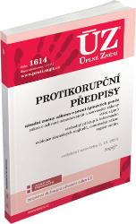 ÚZ č. 1614 - Protikorupční předpisy - Úplná znění předpisů ÚZ 1614 Protikorupční předpisy